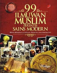 99 Ilmuwan Muslim Perintis Sains Modern