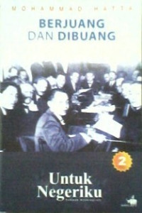 Berjuang Dan Dibuang : Untuk Negeriku Sebuah Otobiografi 2