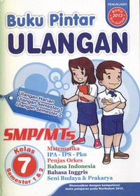 Buku Pintar Ulangan SMP Kelas 7 Semester 1 & 2