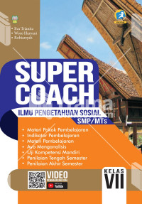 Super Coach IPS Untuk SMP/MTS Kelas VII