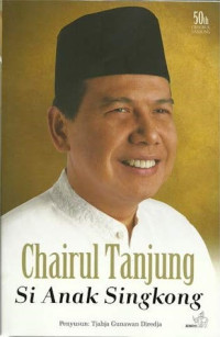 Chairul Tanjung Si Anak Singkong