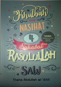 Khutbah Dan Nasihat 4 Sahabat Rasulullah Abu Bakar Ash-Shiddiq, Umar Bin Al-Khaththab, Utsman Bin Affan SAW Ali Bin Abi Thalib