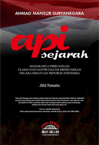 Api Sejarah Jilid 1 : Mahakarya Perjuangan Ulama Dan Santri Dalam Menegakkan Negara Kesatuan Republik Indonesia