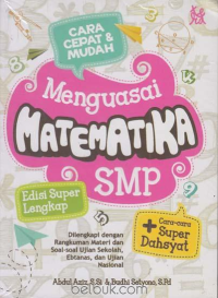 Cara Cepat & Mudah Menguasai Matematika SMP