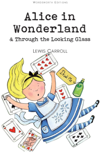 Alice in Wonderland & Through the Looking Glass