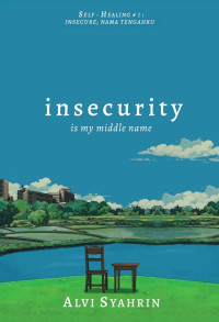 Insecurity: Is My Middle Name