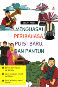 Menguasai Peribahasa, Puisi Baru, dan Pantun