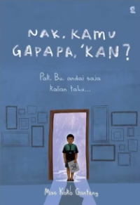 Nak, Kamu Gapapa, Kan?