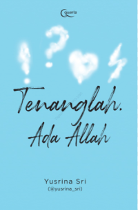 Tenanglah, Ada Allah