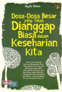 Dosa-Dosa Besar Yang Telah Dianggap Biasa Dalam Keseharian Kita