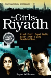 The Girls Of Riyadh : Kisah Email Empat Gadis Saudi Arabia Yang Menghebohkan