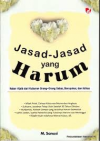 Jasad-Jasad yang Harum : Kabar Ajaib Dari Kuburan Orang-Orang, Bersyukur, Dan Ikhlas