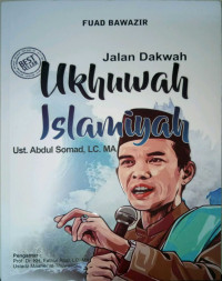 Jalan Dakwah Ukhuwah Islamiyah Ust. Abdul Somad, LC.MA