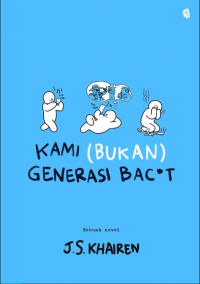 Kami (Bukan) Generasi Bac*t