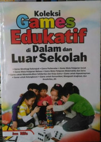 Koleksi Games Edukatif Di Dalam Dan Di Luar Sekolah