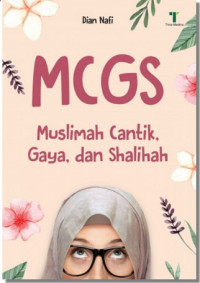 MCGS : Muslimah Cantik, Gaya, Dan Shalihah