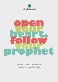 Open Your Heart Follow Your Prophet