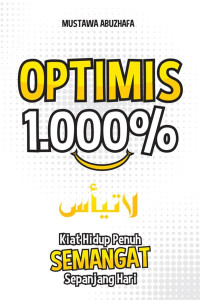 Optimis 1.000% Kiat Hidup Semangat Sepanjang Hari