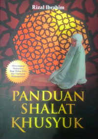 Panduan Shalat Khusyuk