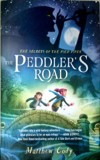 The Secrets Of The Pied Piper : The Peddler's Road