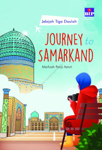 Jelajah Tiga Daulah Journey To Samarkand