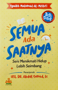 Semua Ada Saatnya: Seni Menikmati Hidup Lebih Seimbang